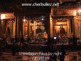 légende: Shwedagon Paya by night Yangon 09
qualityCode=raw
sizeCode=half

Données de l'image originale:
Taille originale: 179439 bytes
Temps d'exposition: 1/50 s
Diaph: f/180/100
Heure de prise de vue: 2002:08:19 19:49:05
Flash: non
Focale: 42/10 mm
